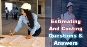 Read more about the article Estimating And Costing Questions & Answers Part-2