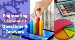Read more about the article Engineering Economics Questions & Answer Part-4