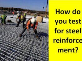 How do you test for steel reinforcement