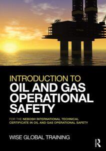 Read more about the article [Pdf] Introduction to Oil and Gas Operational Safety for the NEBOSH International Technical Certificate in Oil and Gas Operational Safety