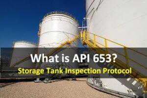 Read more about the article What is API 653? Storage Tank Inspection Protocol API 653
