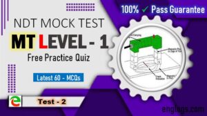 Read more about the article MT Level 1 :: ASNT/NDT Mock Test Practice Quiz | MCQ’s Part-2